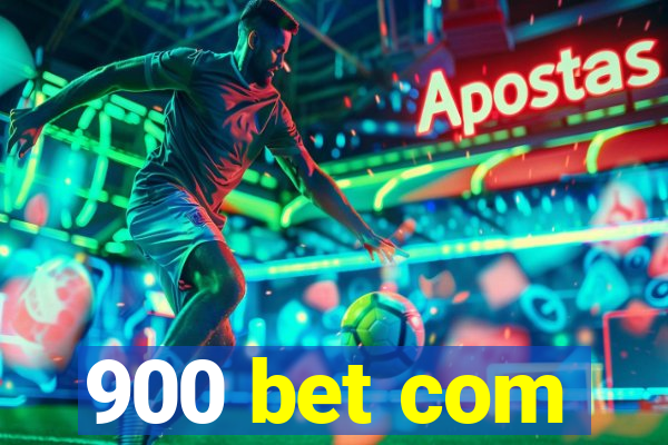 900 bet com