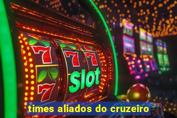 times aliados do cruzeiro