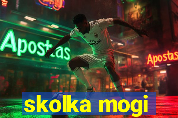 skolka mogi