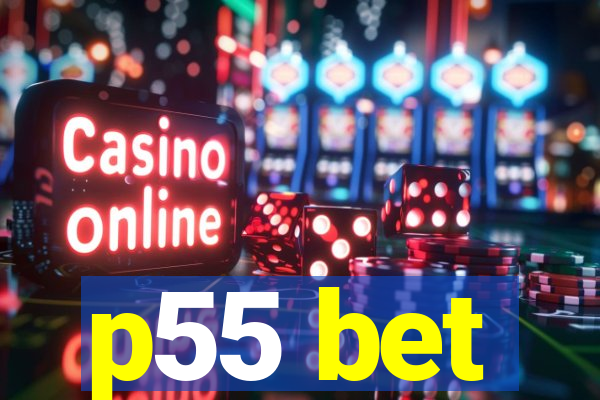 p55 bet