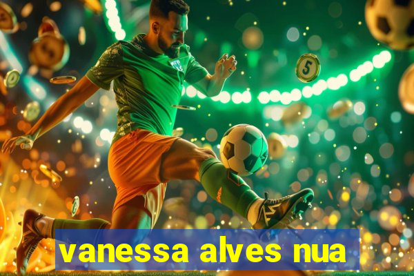 vanessa alves nua