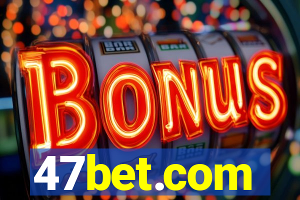 47bet.com