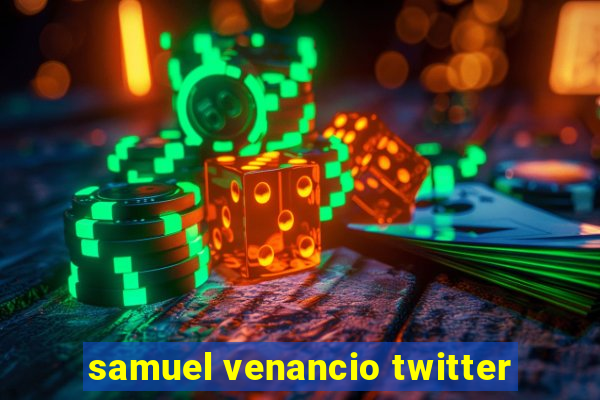 samuel venancio twitter