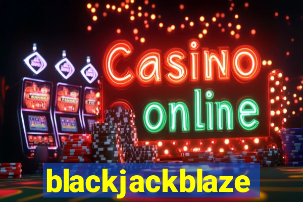 blackjackblaze