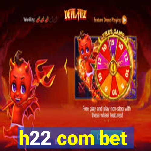 h22 com bet