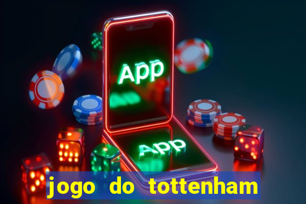 jogo do tottenham hoje palpite