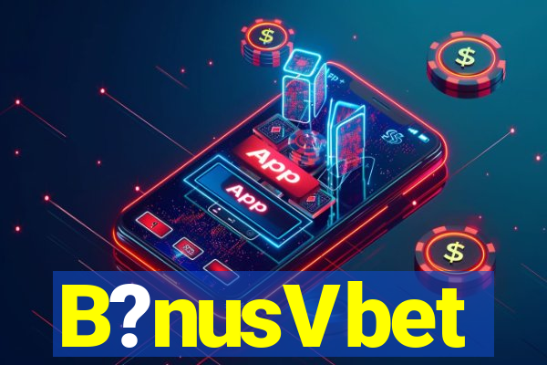 B?nusVbet