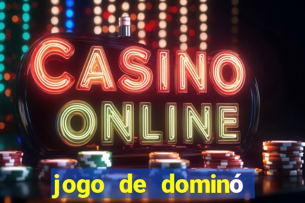 jogo de dominó valendo dinheiro real