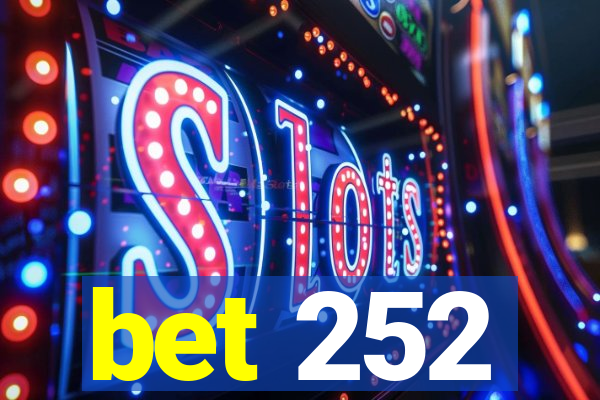 bet 252