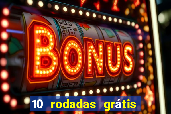 10 rodadas grátis fortune tiger