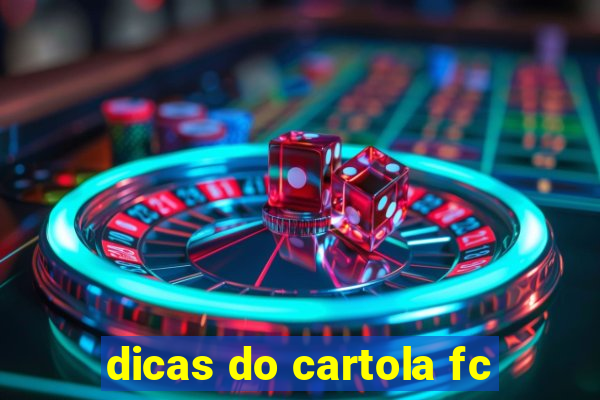 dicas do cartola fc