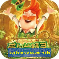 sorteio do super vale