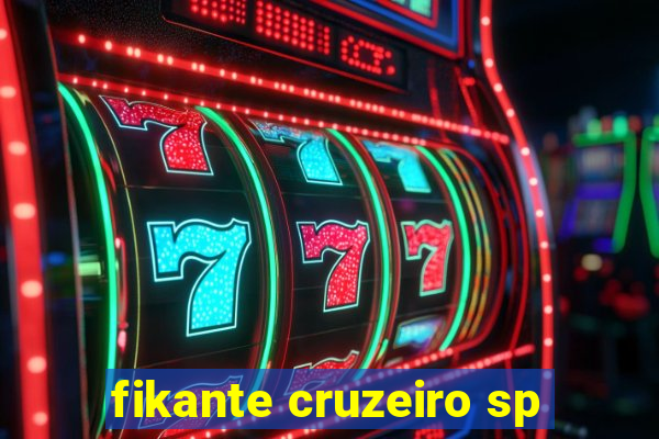 fikante cruzeiro sp