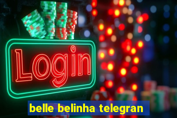 belle belinha telegran