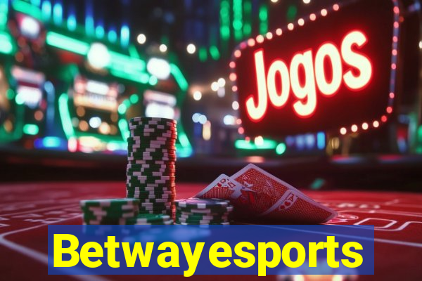 Betwayesports