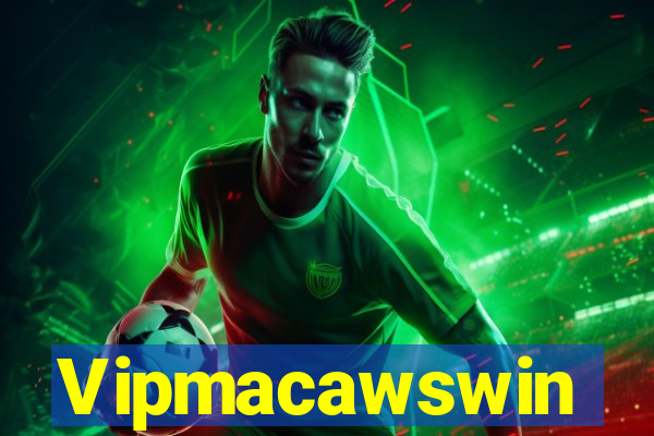 Vipmacawswin