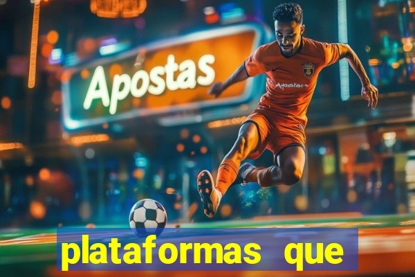plataformas que estao pagando bem