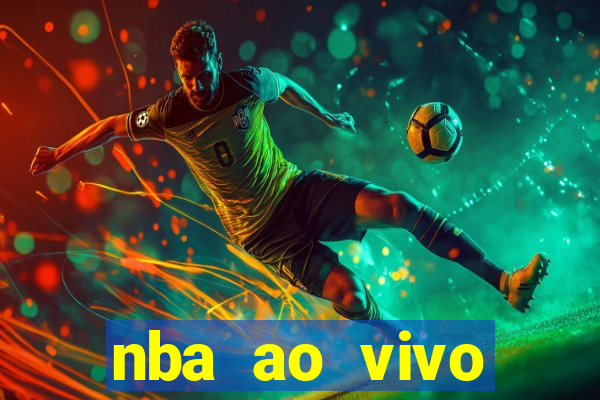 nba ao vivo grátis celular