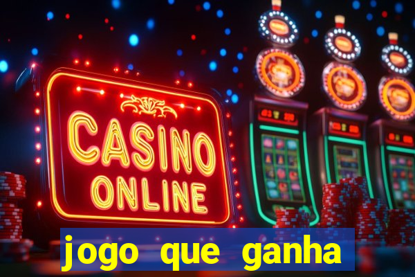 jogo que ganha dinheiro sem depositar