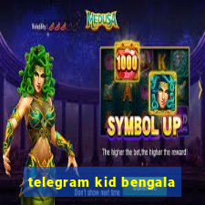 telegram kid bengala