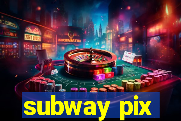 subway pix