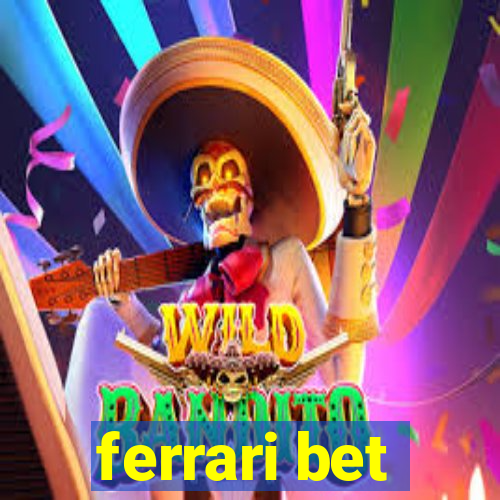 ferrari bet