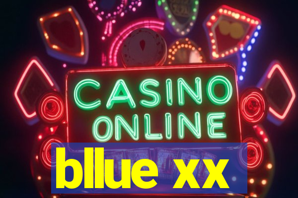 bllue xx