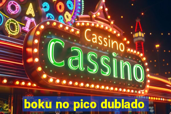 boku no pico dublado