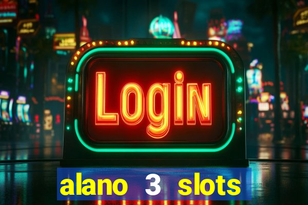 alano 3 slots dinheiro de verdade