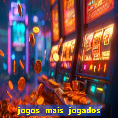 jogos mais jogados do mundo de todos os tempos