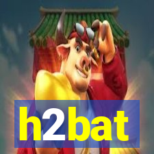 h2bat