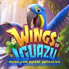 mzmz.com baixar aplicativo
