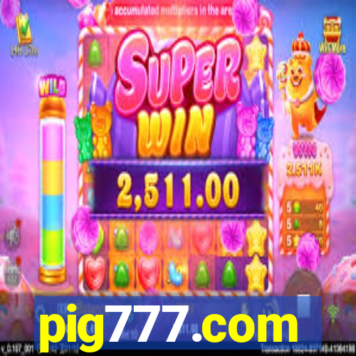 pig777.com