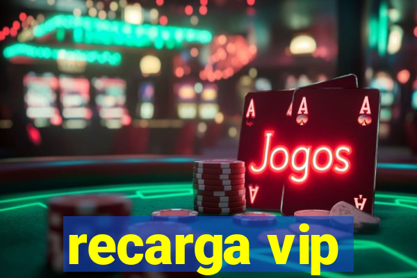 recarga vip
