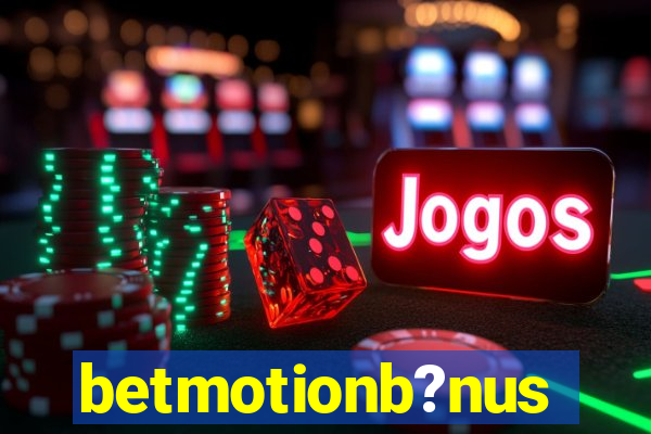 betmotionb?nus