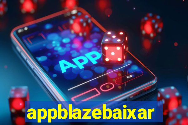appblazebaixar