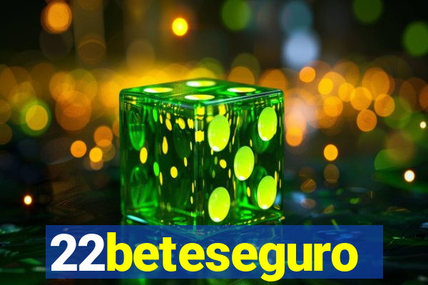 22beteseguro