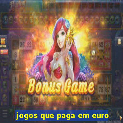 jogos que paga em euro