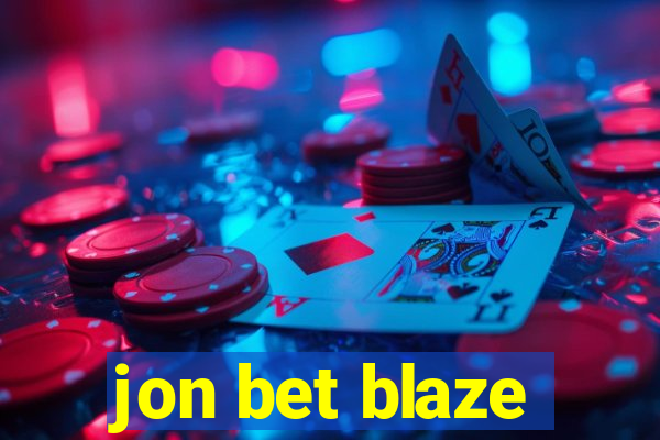jon bet blaze