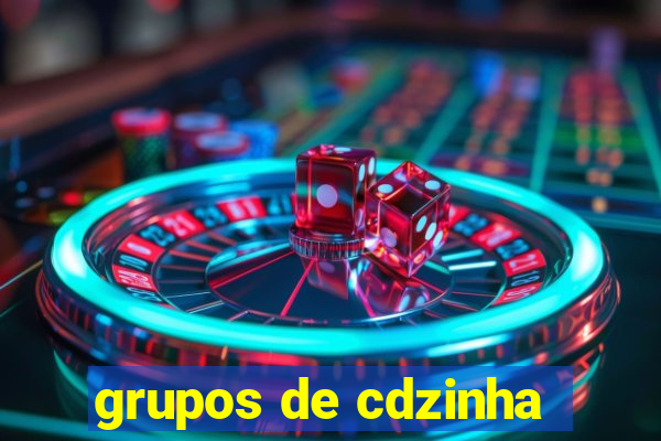 grupos de cdzinha