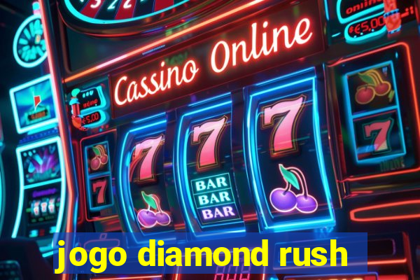 jogo diamond rush