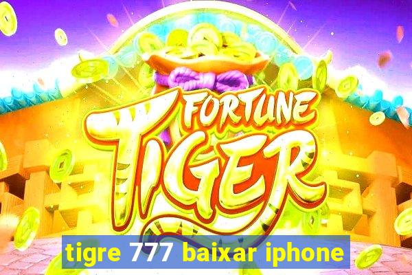 tigre 777 baixar iphone