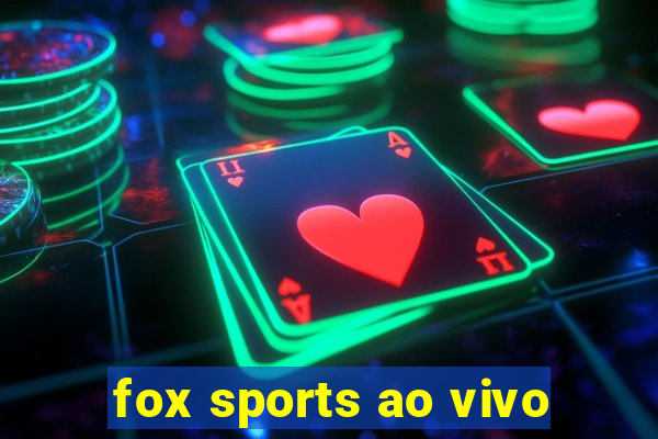 fox sports ao vivo
