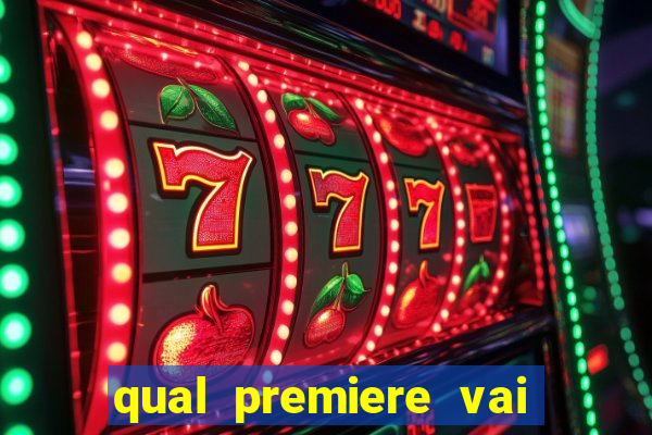 qual premiere vai passar o jogo do inter