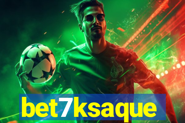 bet7ksaque
