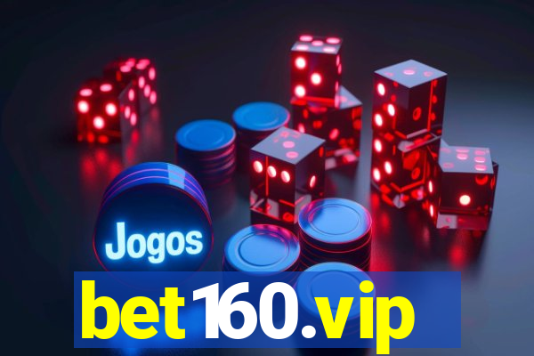 bet160.vip