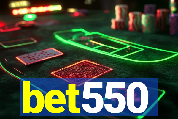 bet550