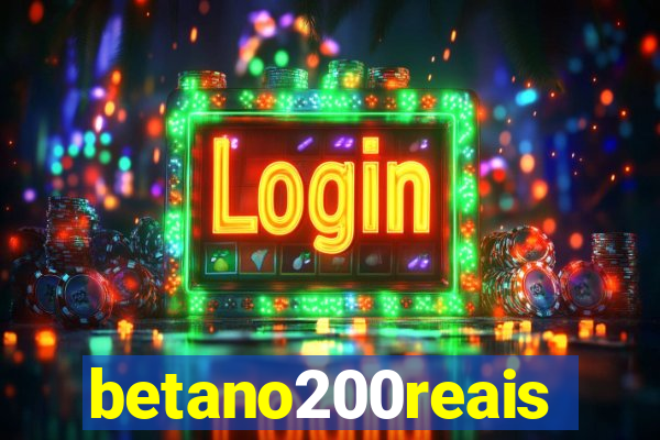 betano200reais