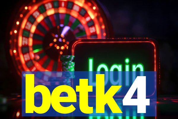 betk4