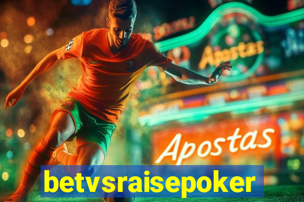 betvsraisepoker